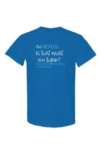 Load image into Gallery viewer, Neon Blue Oh Really T Shirts